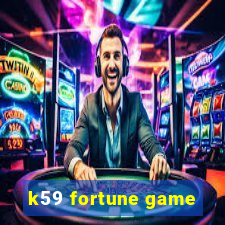 k59 fortune game